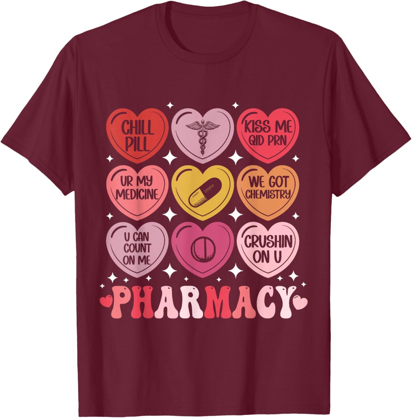 Pharmacy Valentine's Day Pharmacist VDay Pharm Hearts Candy T-Shirt - T-Shirt | Maroon