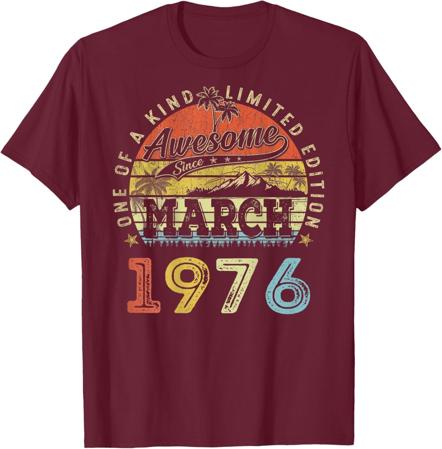 (ON Back) 50 Limited Edition 1976 March 50th Birthday T-Shirt - T-Shirt | Maroon