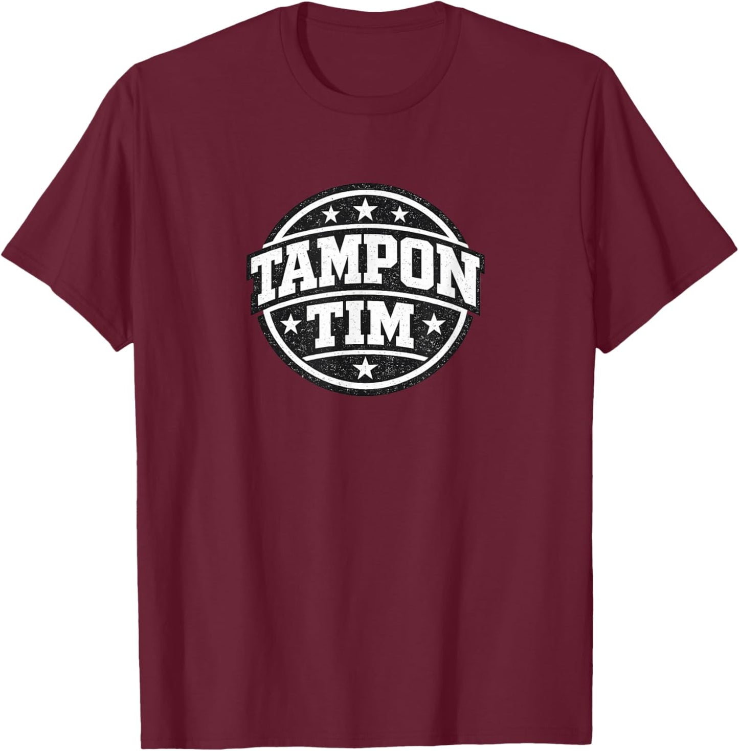 Tampon Tim Funny Viral Meme Design T-Shirt - T-Shirt | Maroon