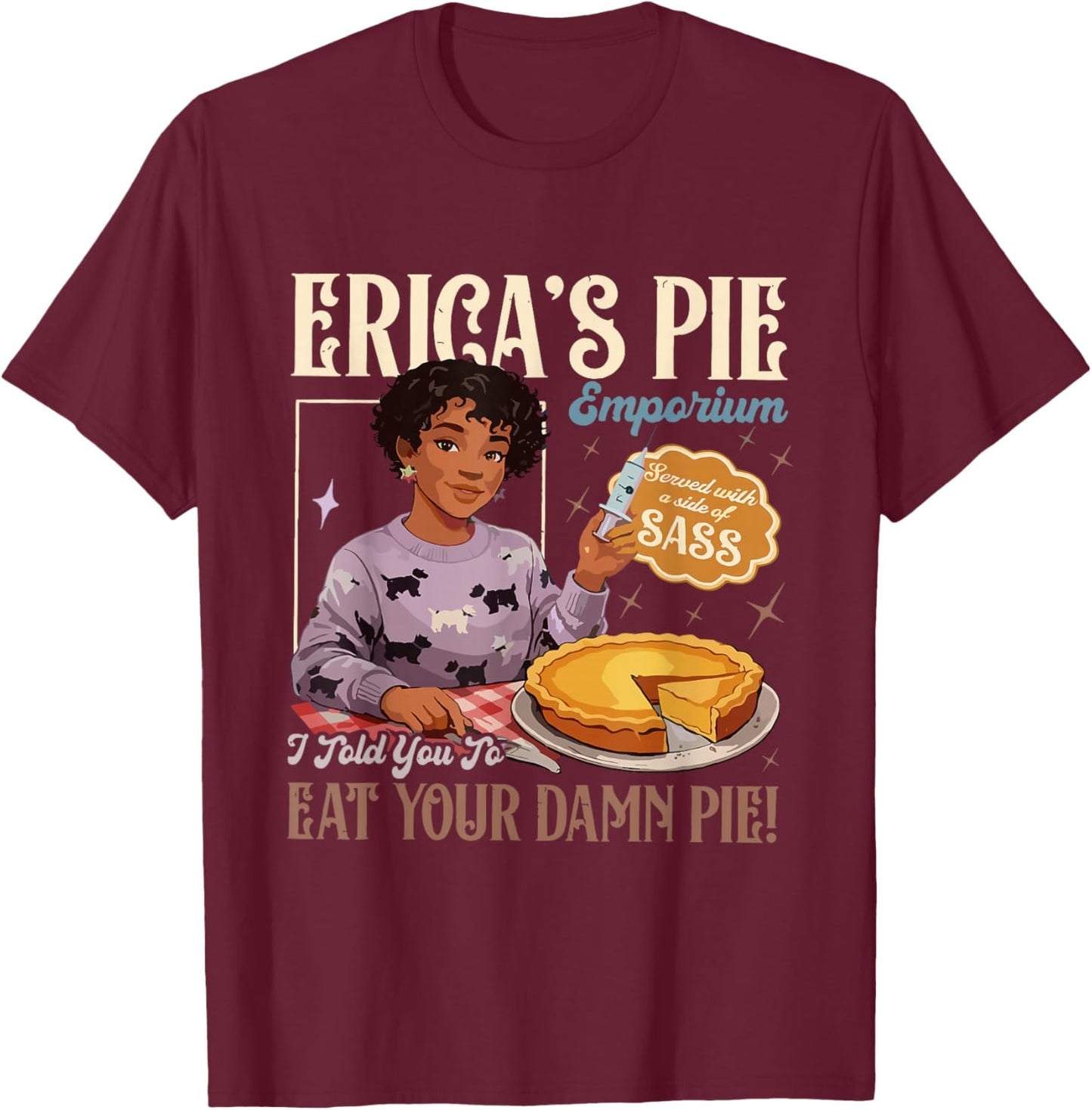 Retro 80s Diner Erica’s Pie Emporium Eat Your Damn Pie T-Shirt - T-Shirt | Maroon
