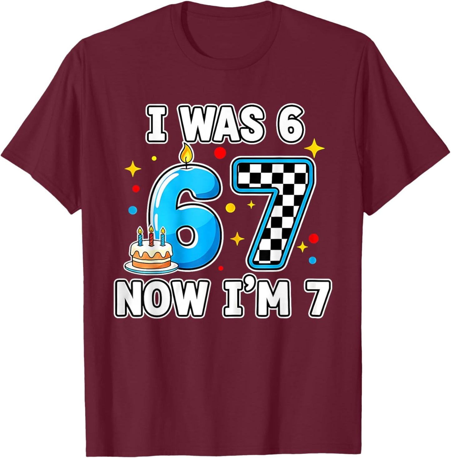 7 Years Old 7th Birthday Checkered I was 6 Now Im 7 Birthday T-Shirt - T-Shirt | Maroon