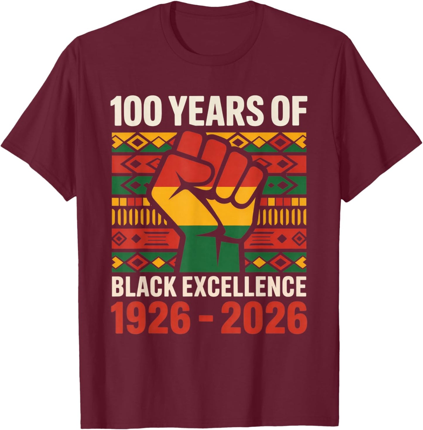 100 Years of Black Excellence History Month Centennial T-Shirt - T-Shirt | Maroon