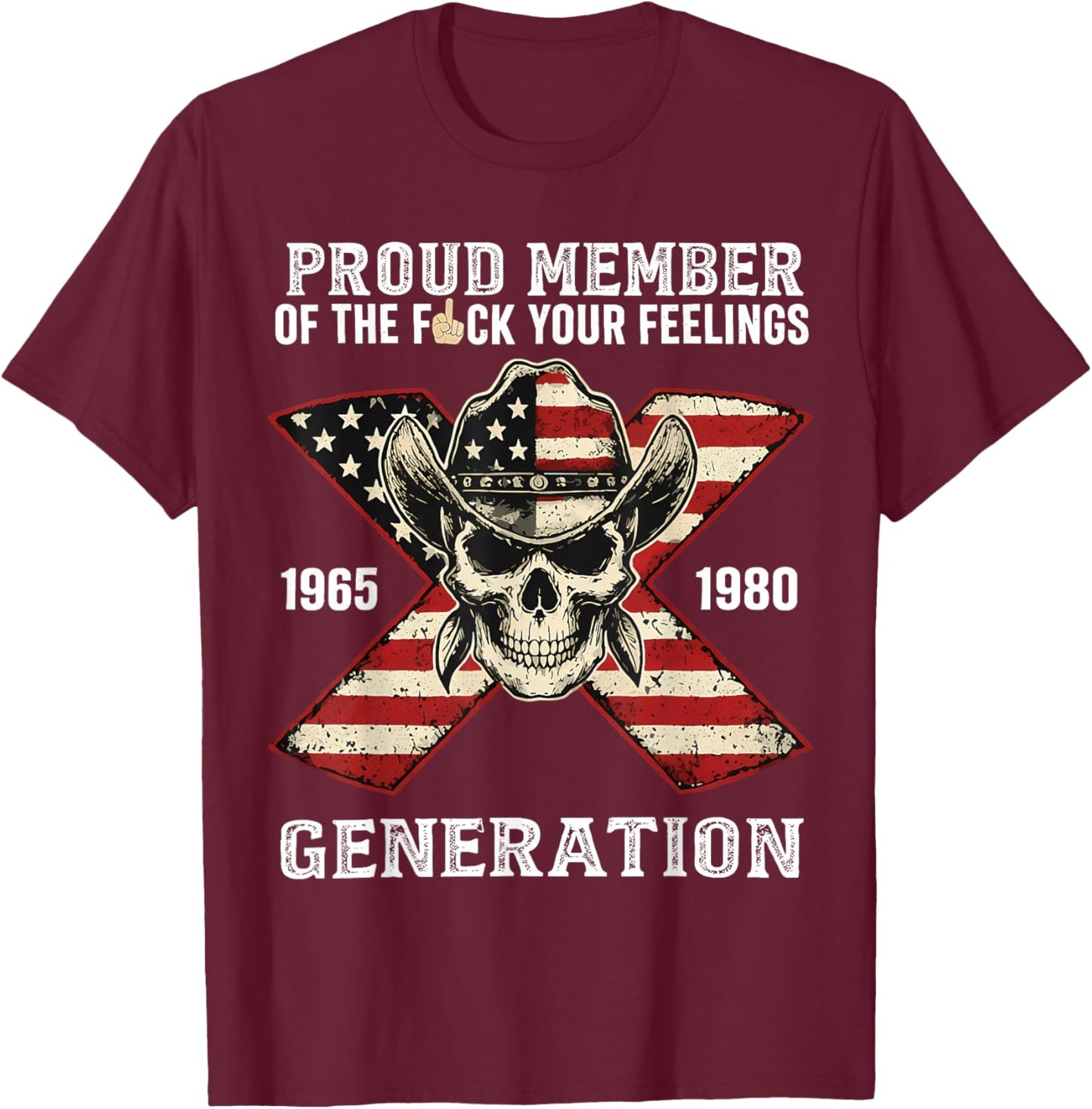 Gen X Proud Member of Gen X Skeleton Gen X Men Women T-Shirt - T-Shirt | Maroon