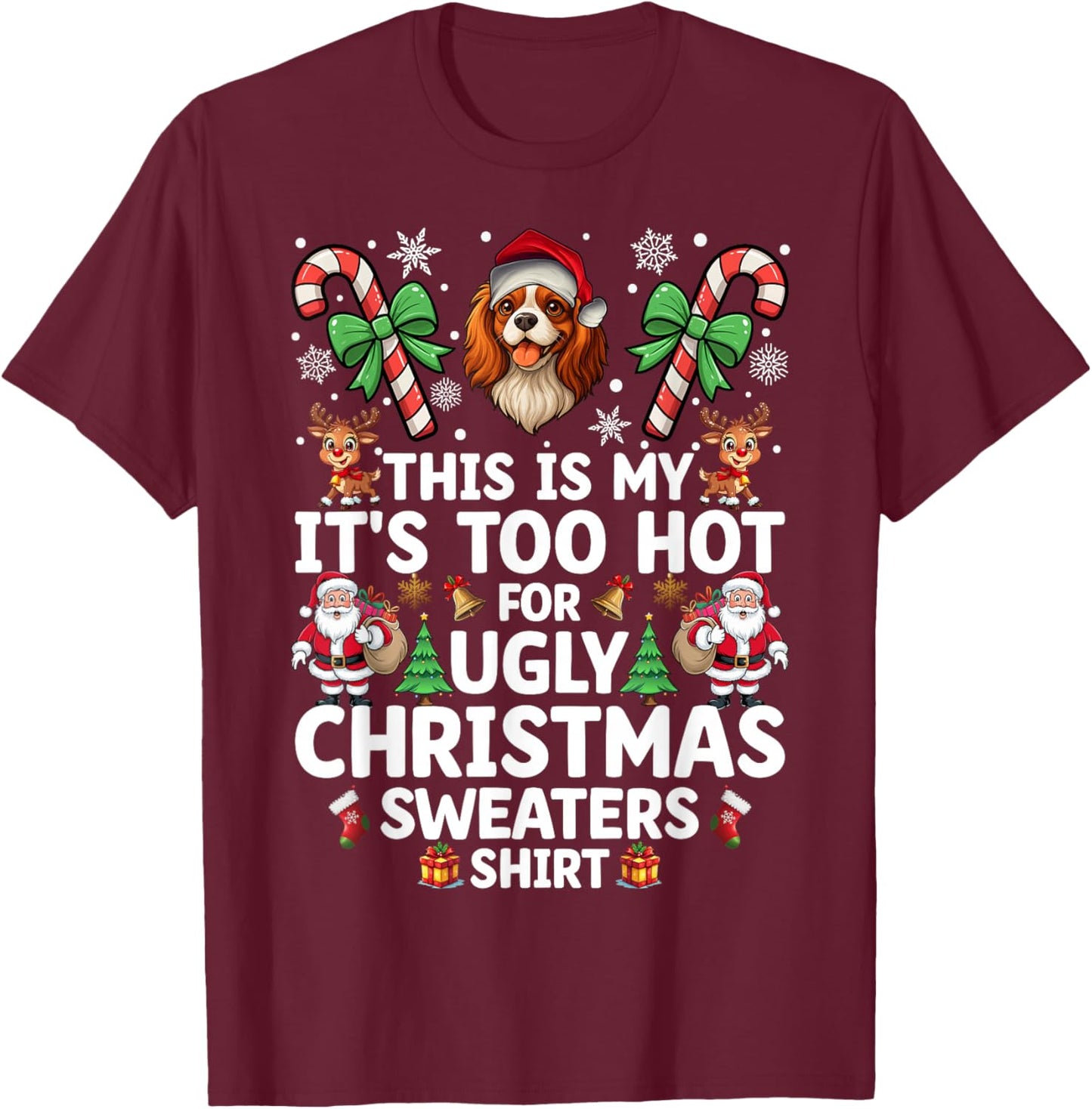 Ugly Christmas Sweaters Cavalier King Charles Spaniel Dog T-Shirt - T-Shirt | Maroon