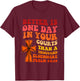 Better is One Day in Your Courts Than A Thousand Elsewhere T-Shirt - T-Shirt | Maroon