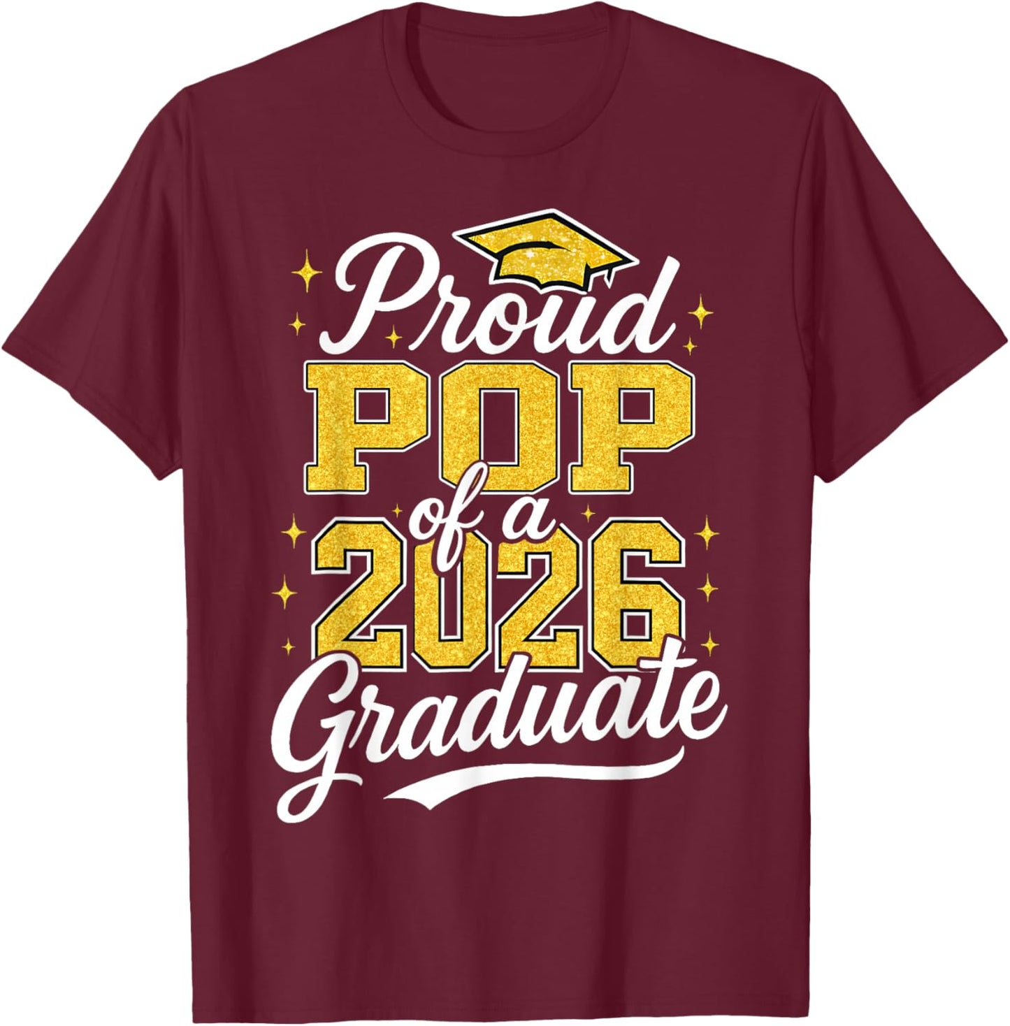Proud Pop of A 2026 Graduate Class of 2026 Graduation T-Shirt - T-Shirt | Maroon