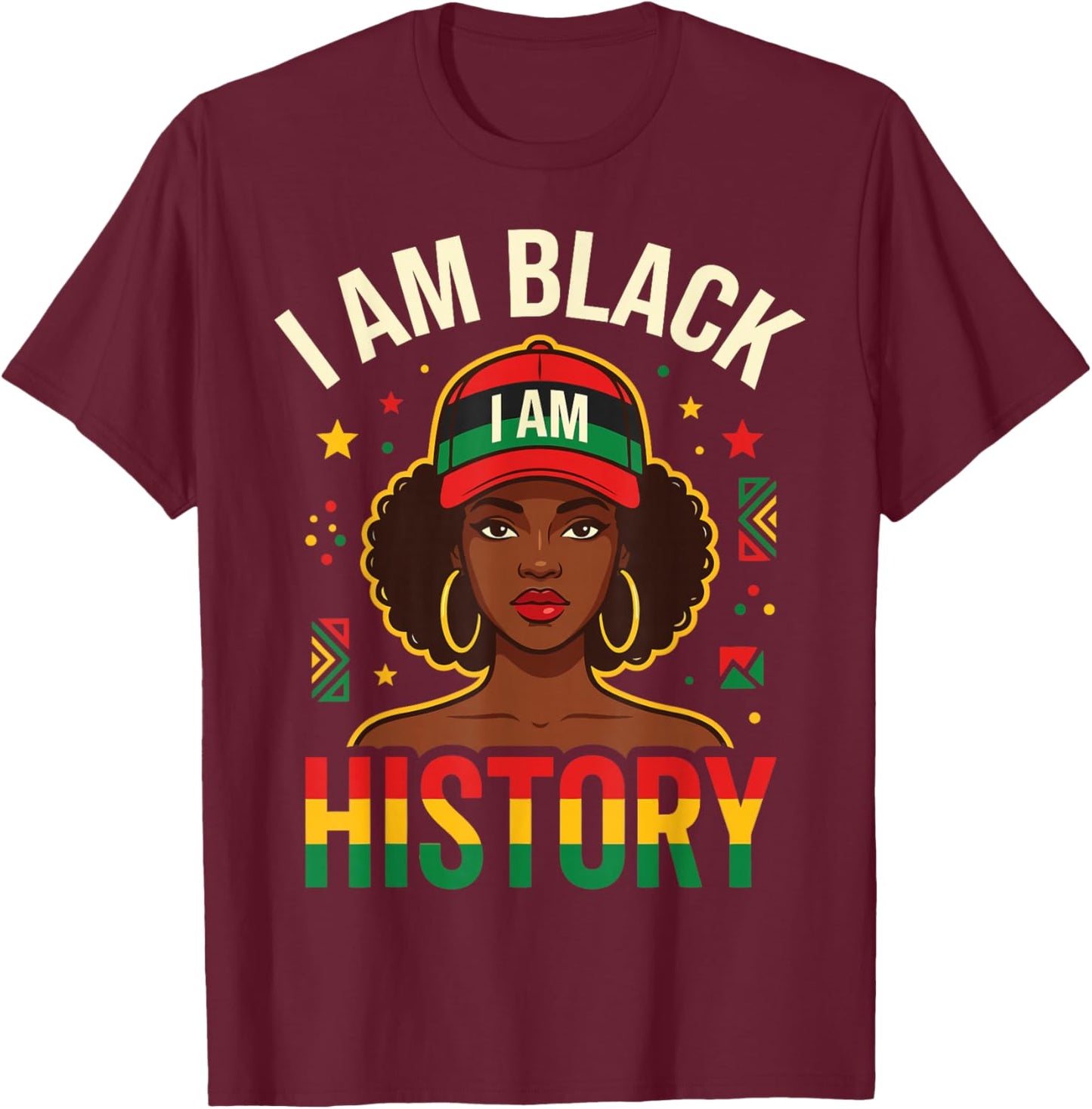 I Am Black History Women Girl Black History Month Juneteenth T-Shirt - T-Shirt | Maroon