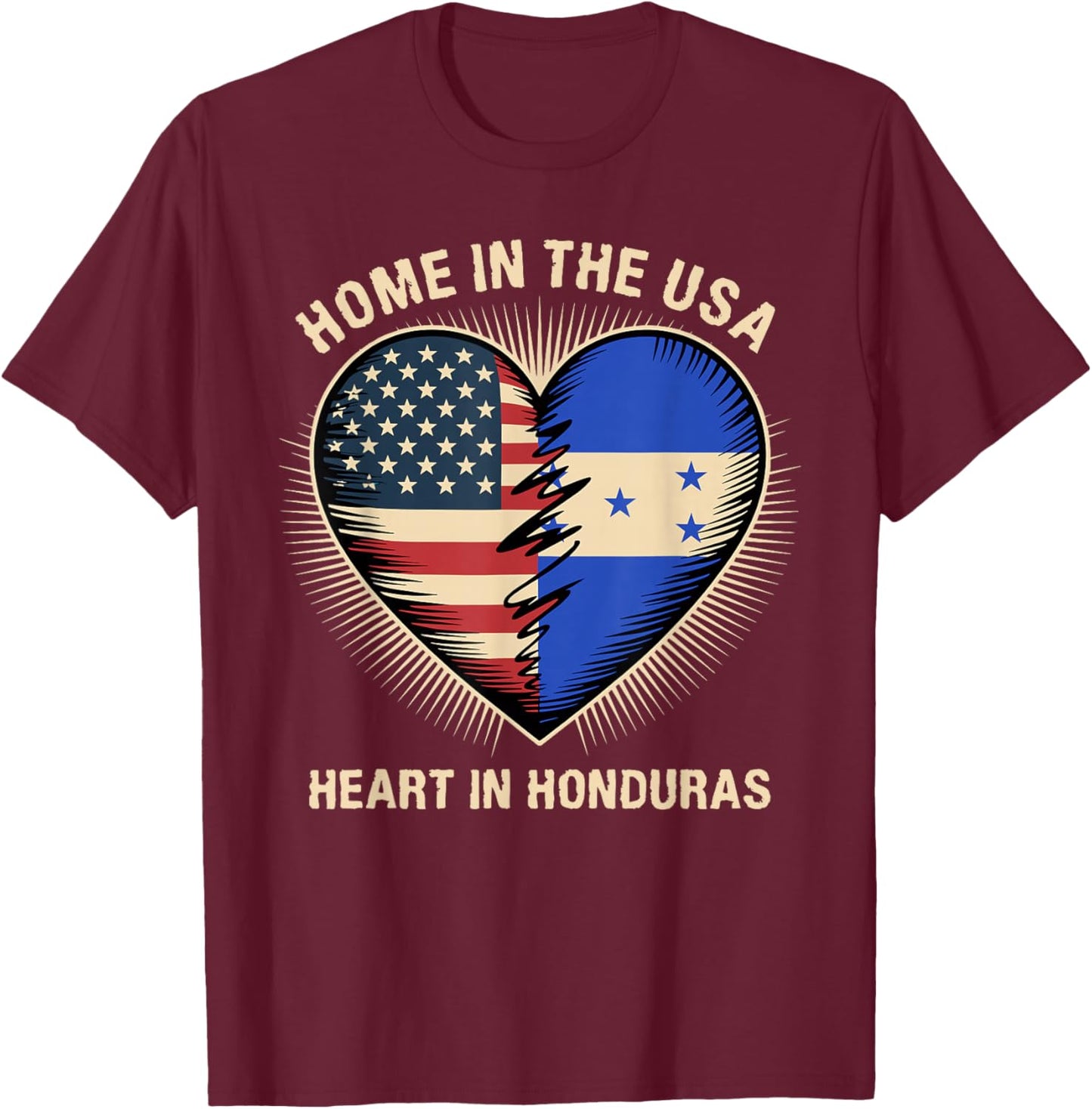 Home in The USA Heart in Honduran American Honduras T-Shirt - T-Shirt | Maroon
