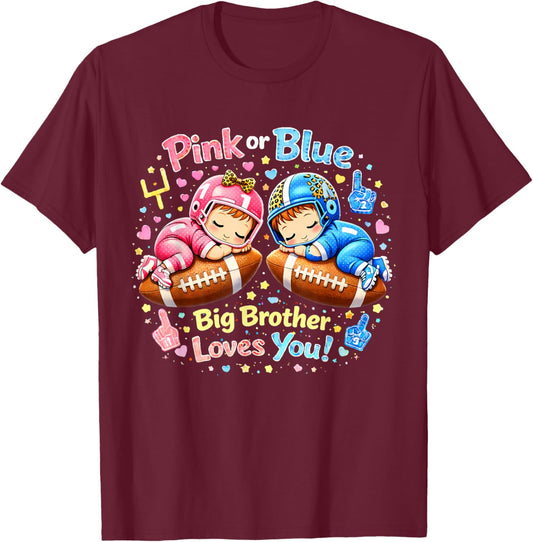 Pink Or Blue Big Brother Loves You Gender Reveal Football T-Shirt - T-Shirt | Maroon