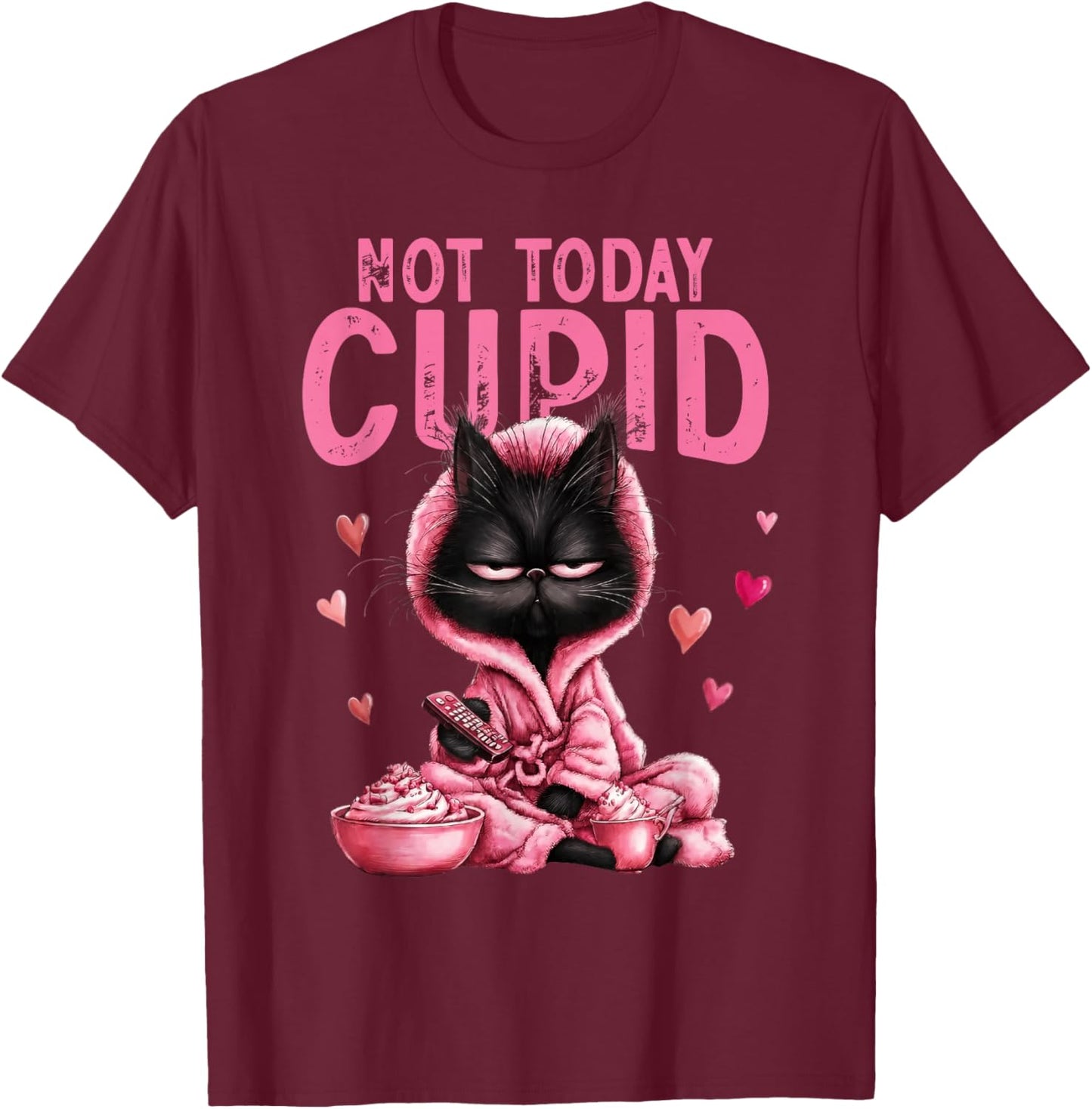 Not Today Cupid Cute Cat Lover Funny Anti Valentine Graphic T-Shirt - T-Shirt | Maroon