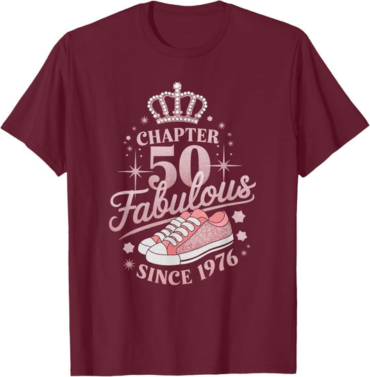 Chapter 50 Fabulous Since 1976 50th Birthday Queen T-Shirt - T-Shirt | Maroon