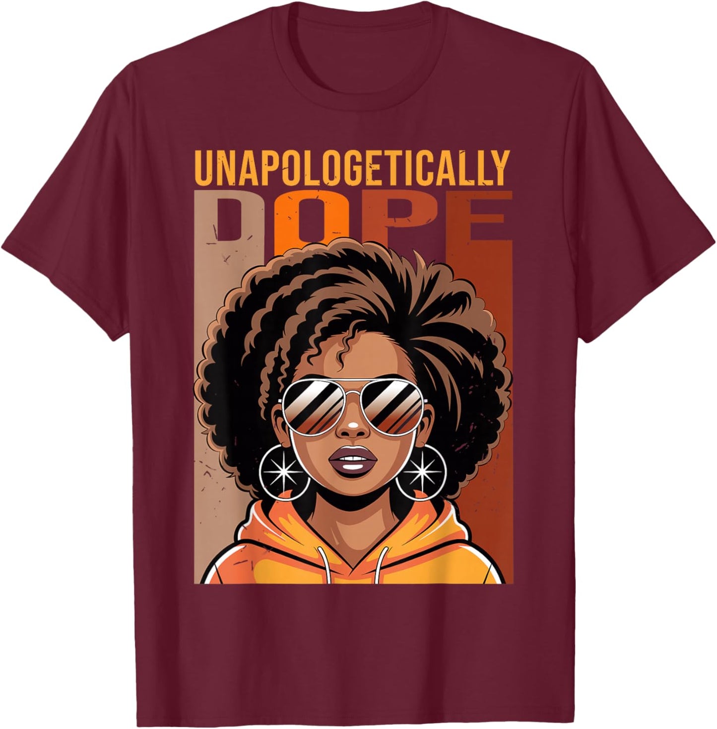 Unapologetically Dope African Women Black History Month T-Shirt - T-Shirt | Maroon