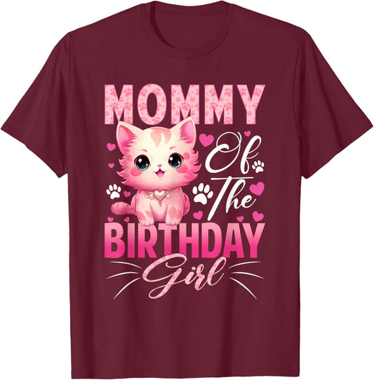 Mommy of The Birthday Girl Cat Kitty Family Matching T-Shirt - T-Shirt | Maroon