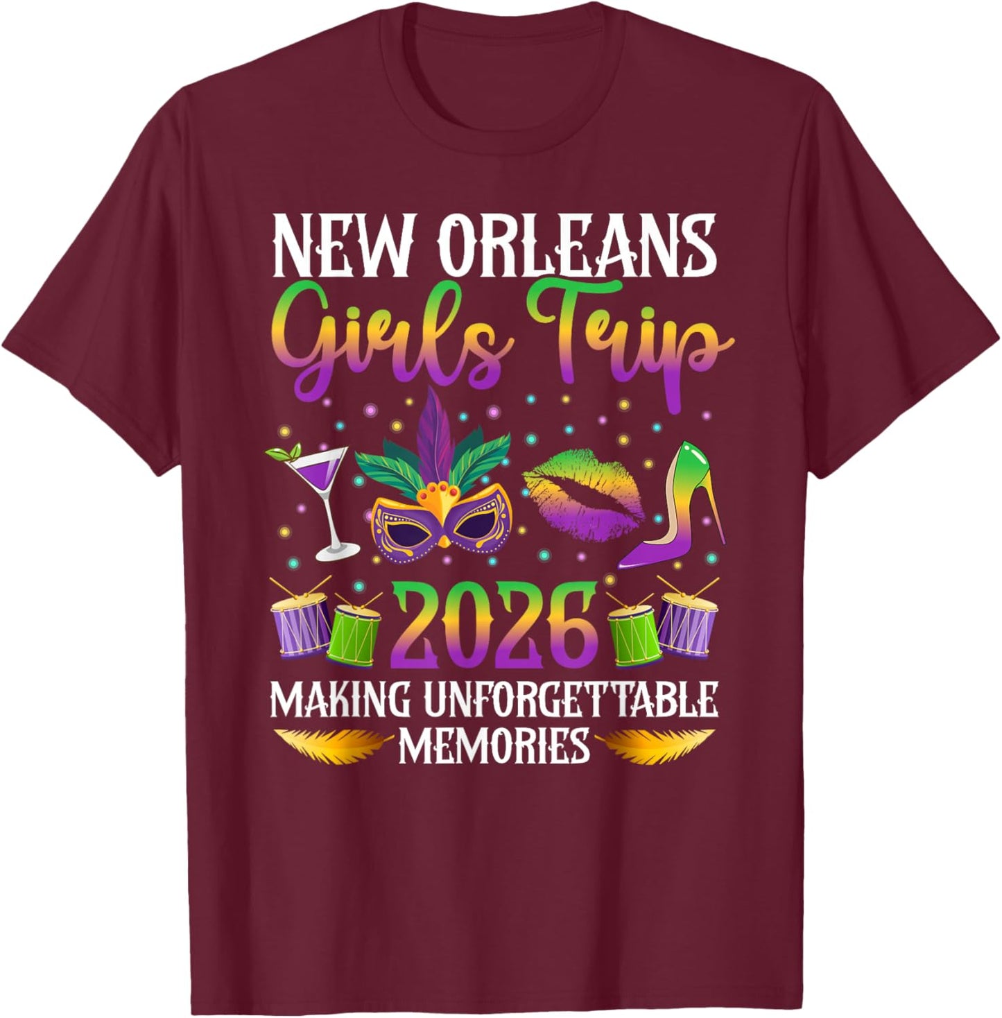 New Orleans Girls Trip 2026 Making Memories Girls Vacation T-Shirt - T-Shirt | Maroon