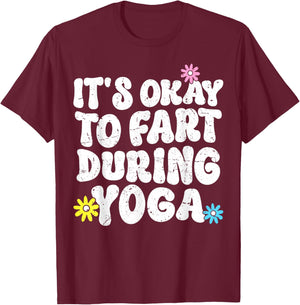 Funny Retro Yoga Meditation It's Okay to Fart During Yoga T-Shirt - T-Shirt | Maroon