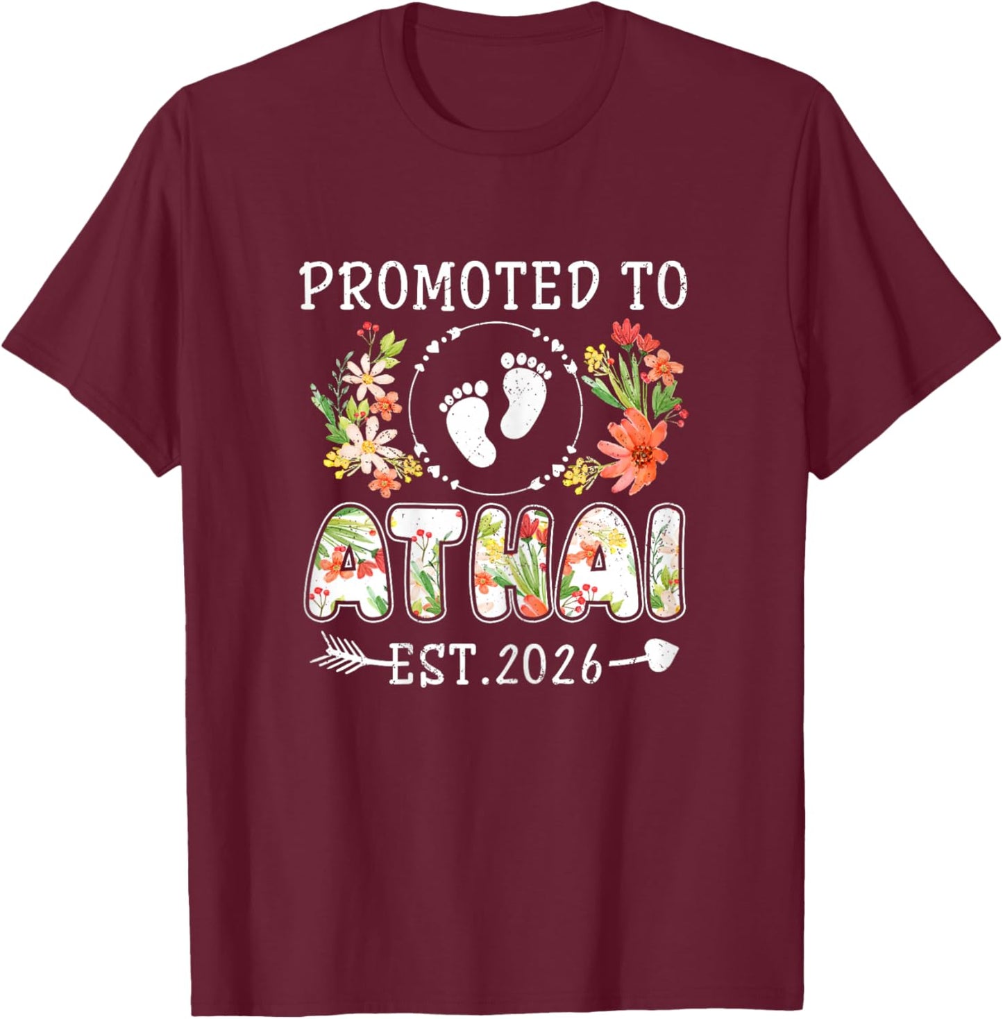 Promoted to Athai 2026 Flower First Time Aunt T-Shirt - T-Shirt | Maroon