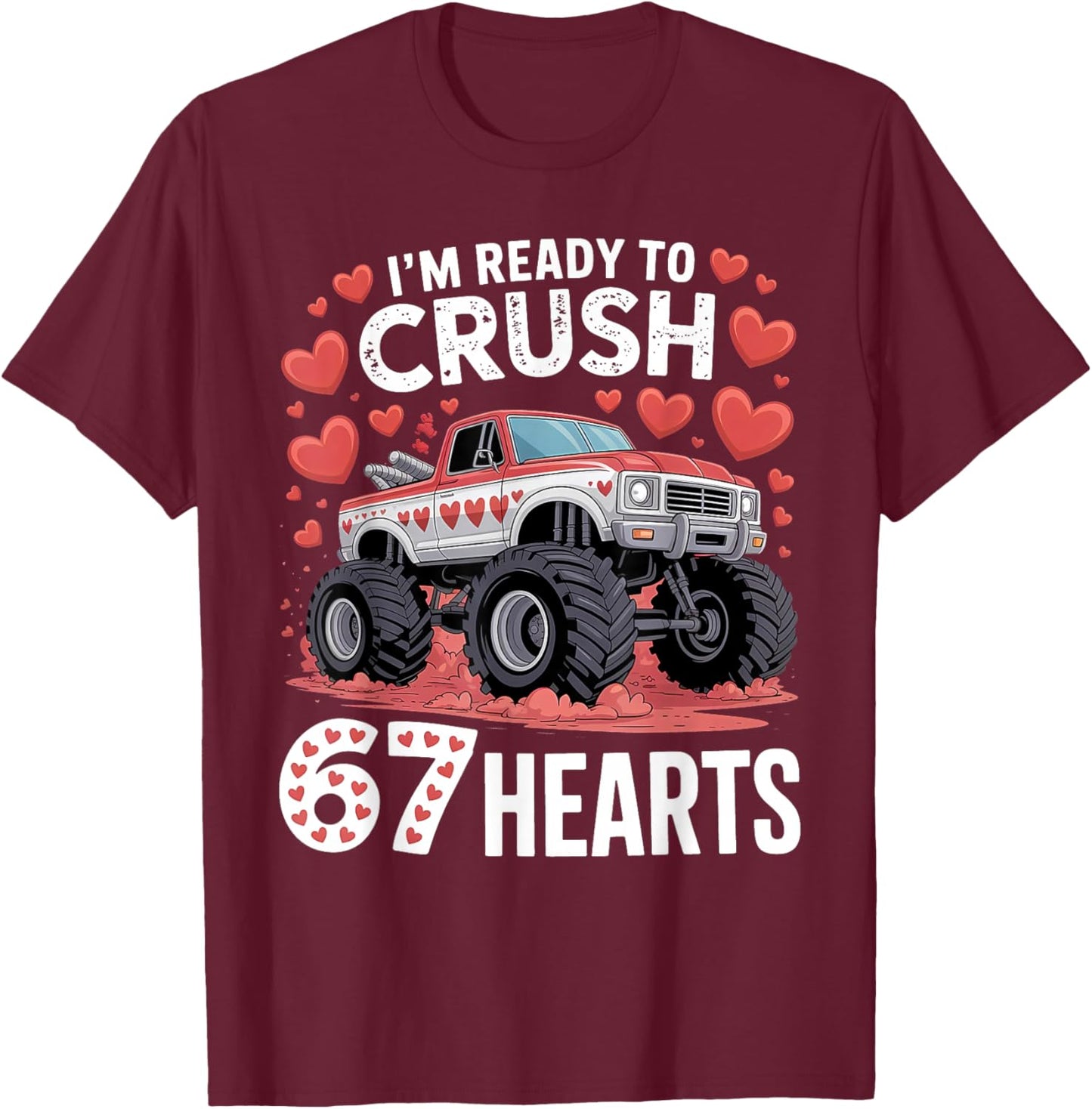 I'm Ready to Crush 67 Hearts Boys Valentines T-Shirt - T-Shirt | Maroon