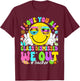 I Love You All Class Dismissed We Out Teacher Last Day Kids T-Shirt - T-Shirt | Maroon