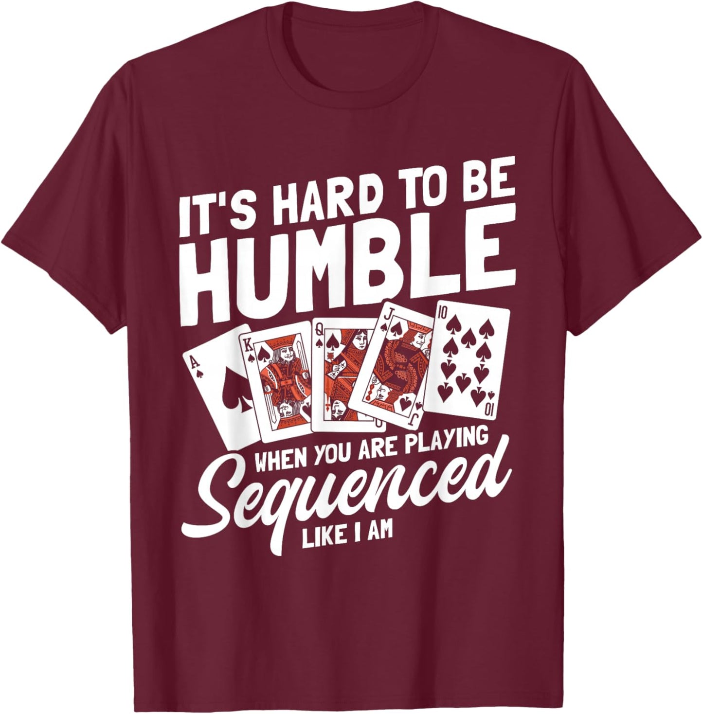Sequence Card Game Lover | Card Player Strategy Design T-Shirt - T-Shirt | Maroon