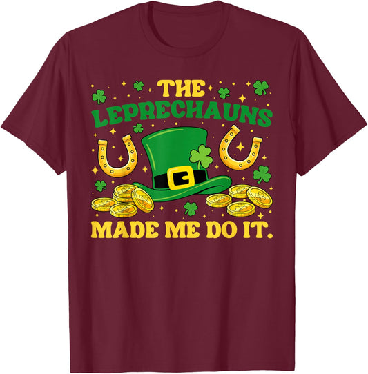 Leprechauns Made Me Do It St Patrick's Day Shamrock Boys Men T-Shirt - T-Shirt | Maroon