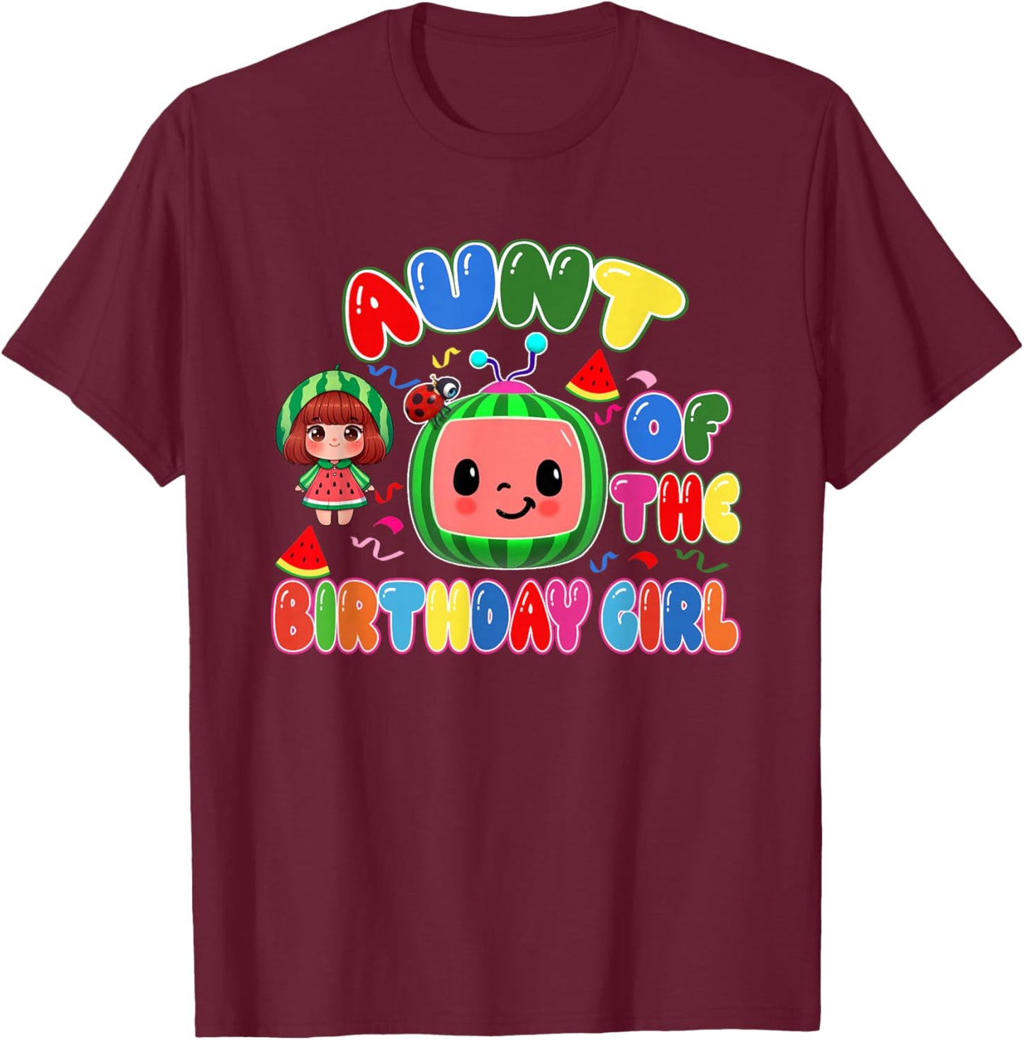 Aunt of The Birthday Girl Melon Family Matching Funny T-Shirt - T-Shirt | Maroon
