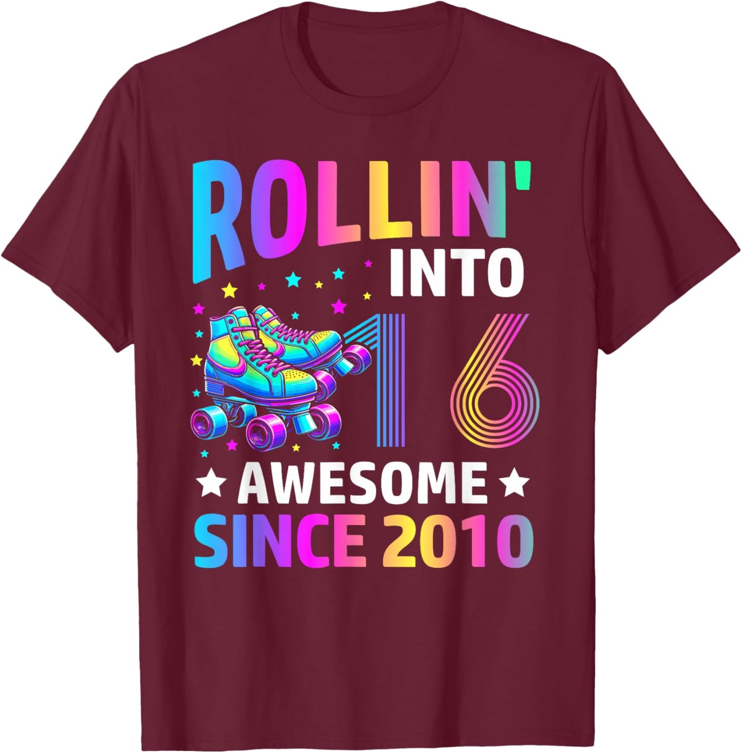 Rolling into 16 Years Old Skates 16th Birthday Gifts Girls T-Shirt - T-Shirt | Maroon