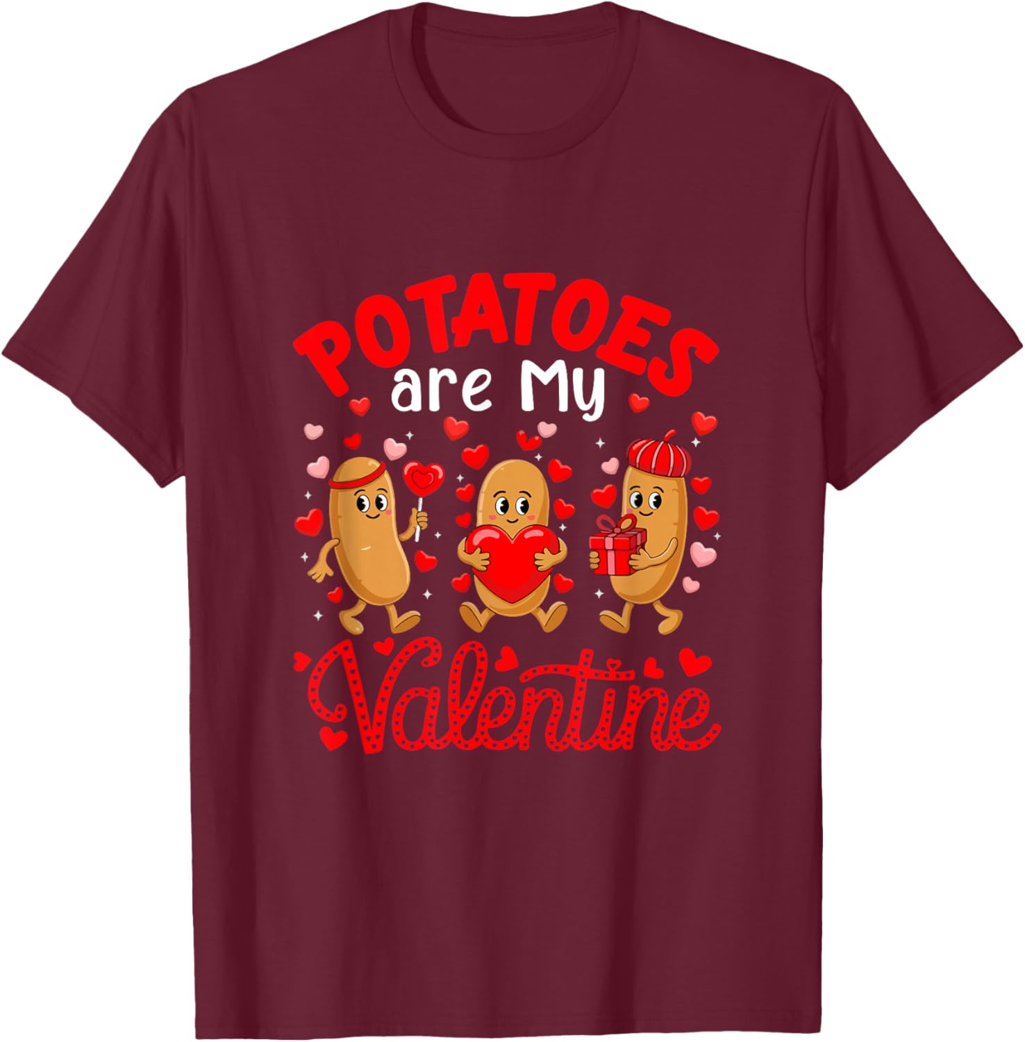 Potatoes are My Valentine Heart Funny Food Lover Vegan T-Shirt - T-Shirt | Maroon