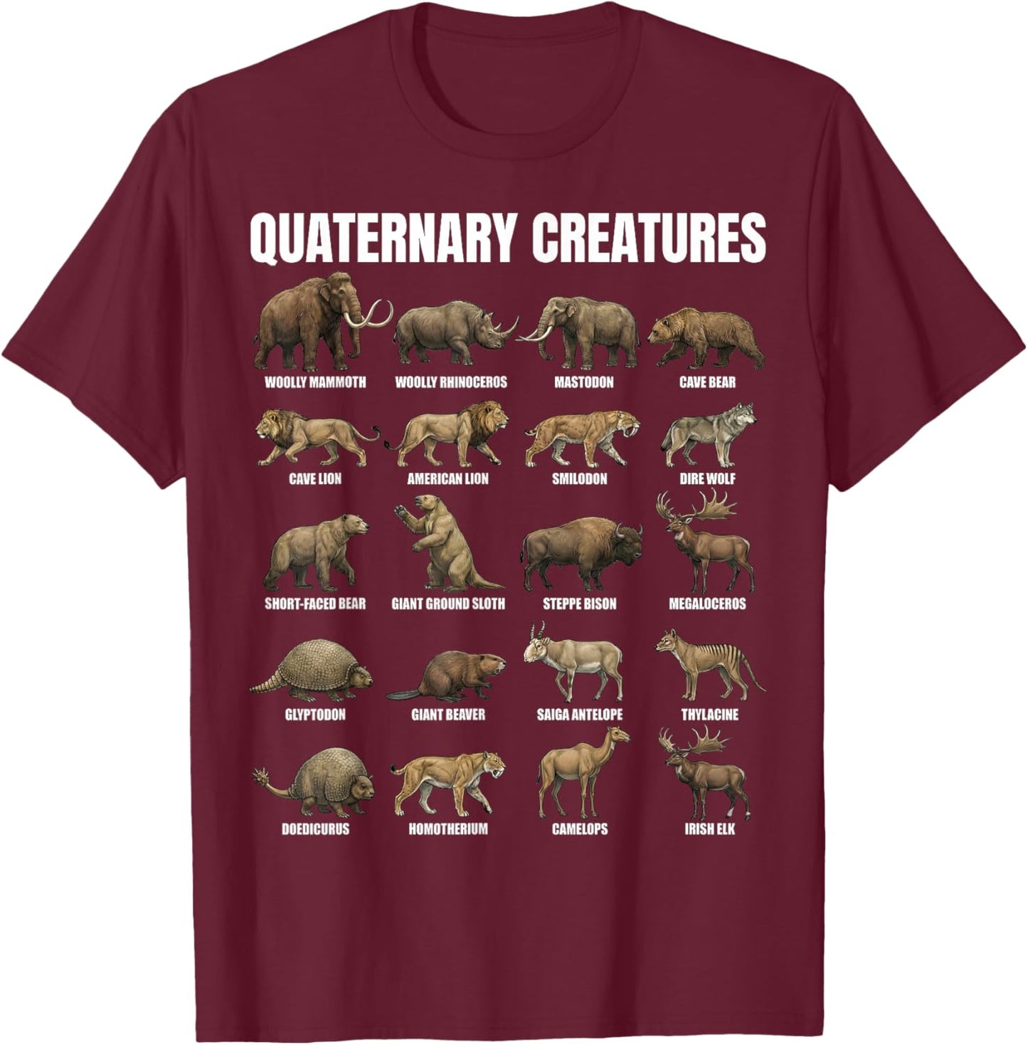 Quaternary Creatures Chart Pleistocene Megafauna Animals T-Shirt - T-Shirt | Maroon