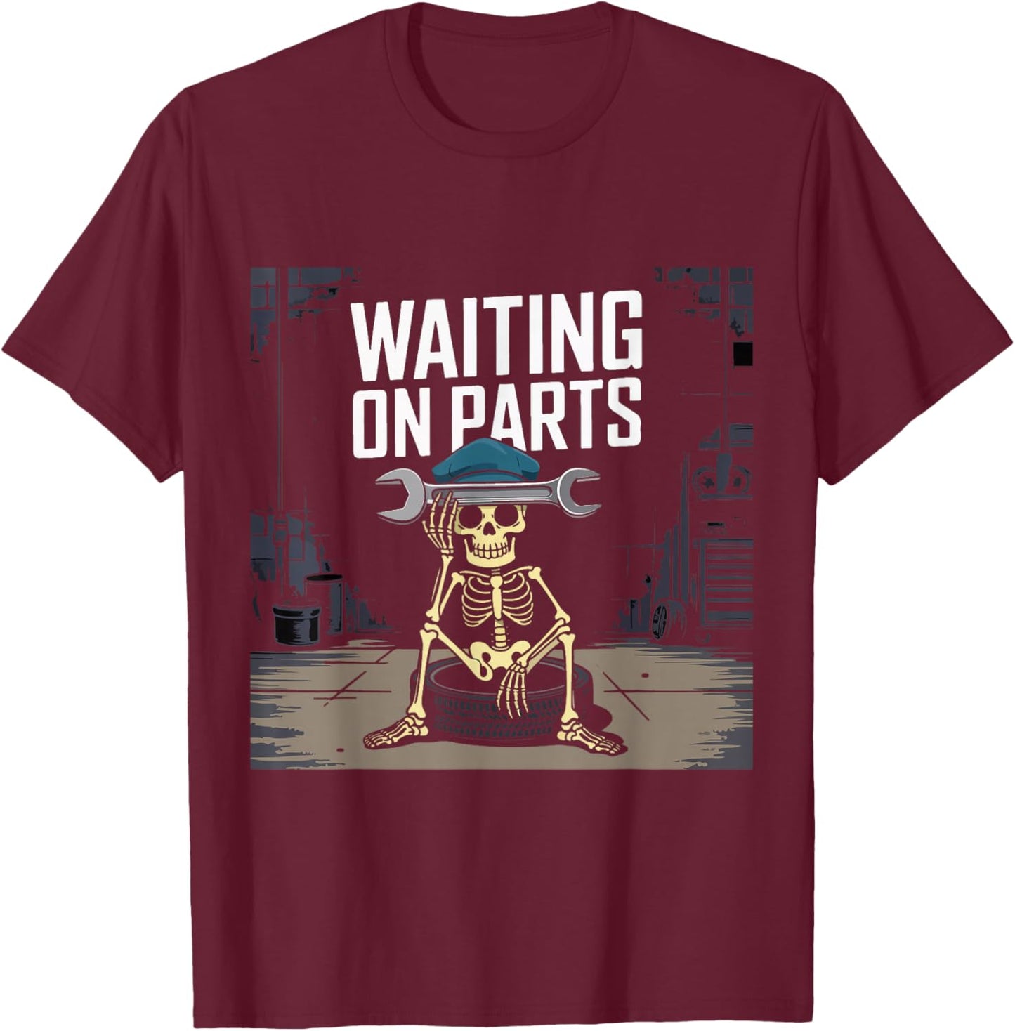 Funny Waiting On Parts Mechanic Skeleton Auto Repair Life T-Shirt - T-Shirt | Maroon
