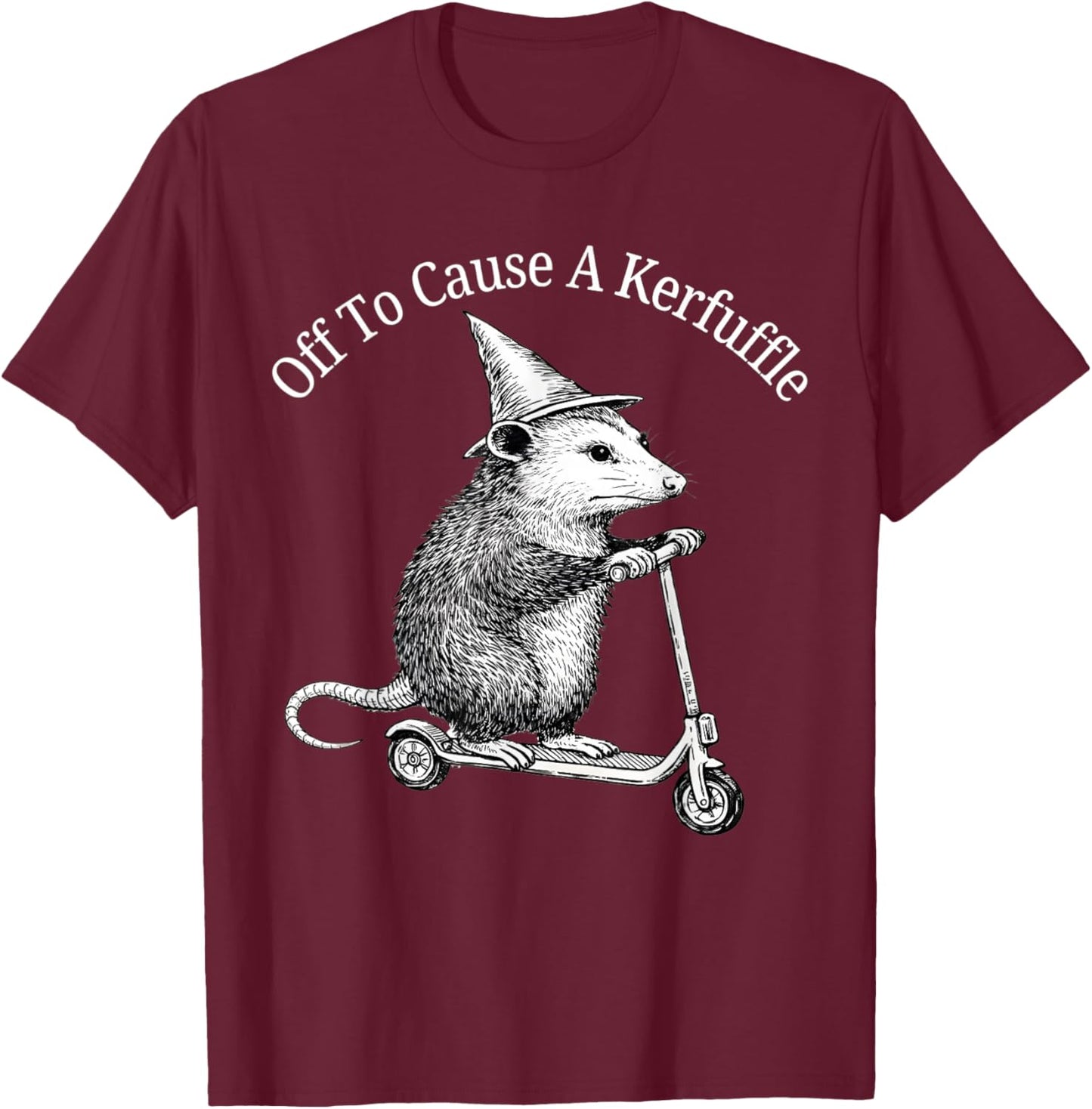 Off to Cause A Kerfuffle Funny Possum Meme Opossum T-Shirt - T-Shirt | Maroon
