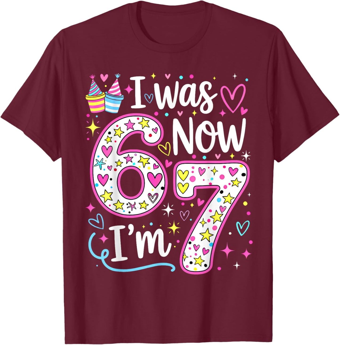 Birthday Girl I was 6 Now I'm 7 Six Seven 7 Years Old T-Shirt - T-Shirt | Maroon