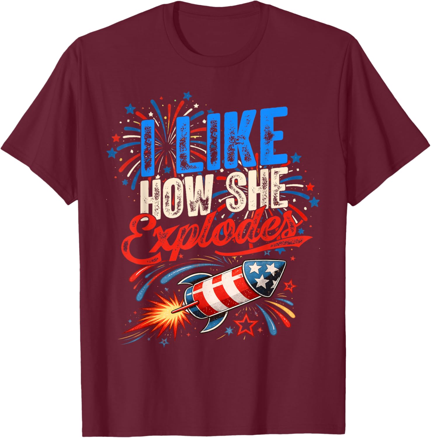 4th of July I Like How She Explodes - He Bangs Matching T-Shirt - T-Shirt | Maroon