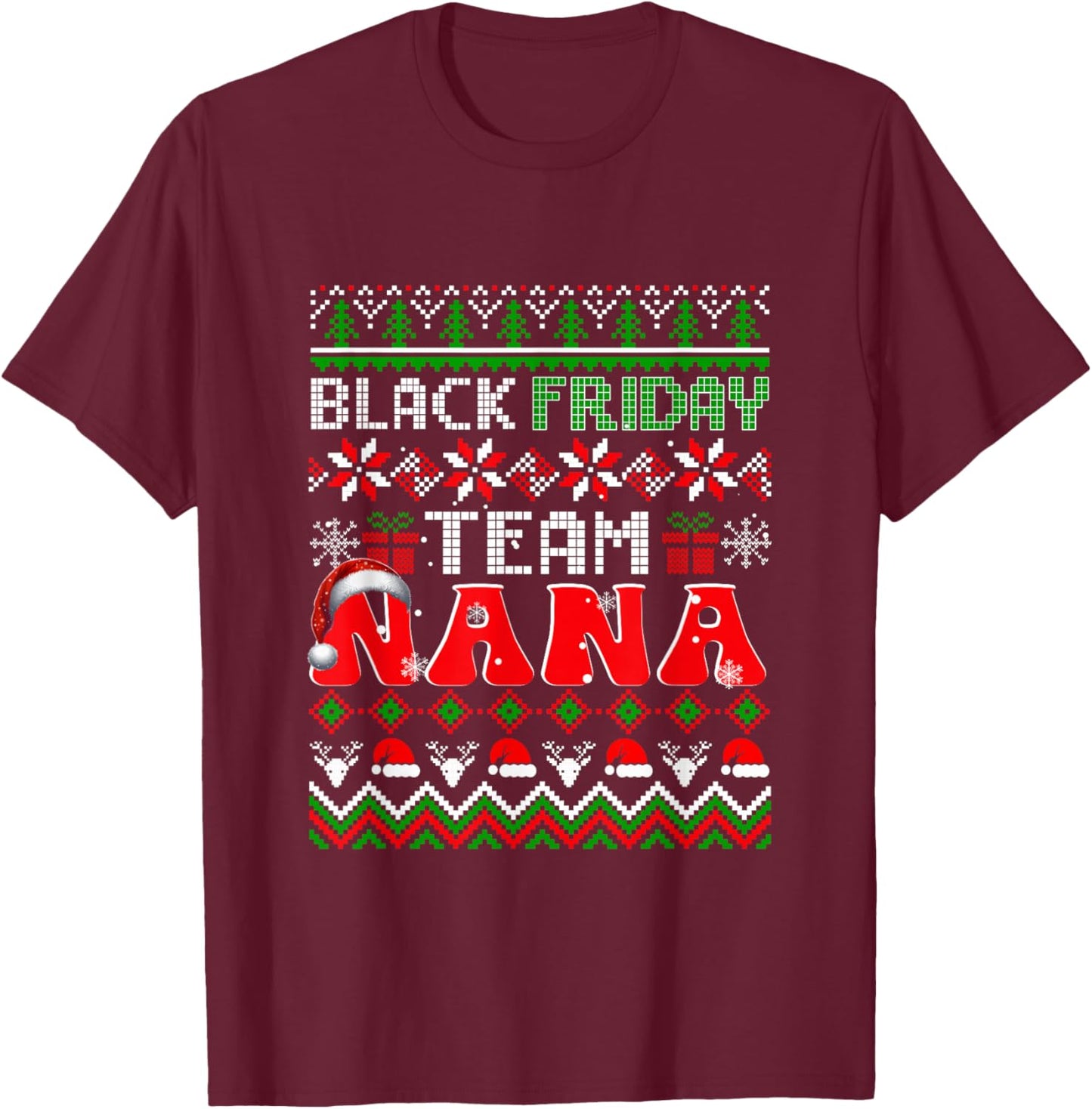 Funny Joke Friday Shopping Team Nana Christmas Family T-Shirt - T-Shirt | Maroon