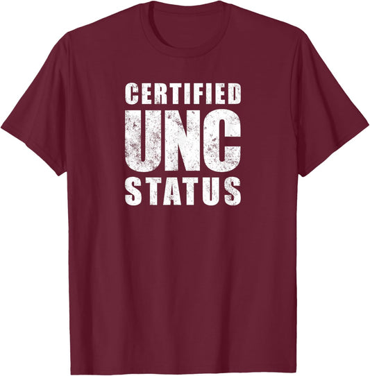 Certified UNC Status Streetwear Meets Uncle Swagger T-Shirt - T-Shirt | Maroon