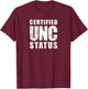 Certified UNC Status Streetwear Meets Uncle Swagger T-Shirt - T-Shirt | Maroon