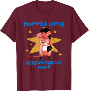 Mommy's Little Performative Male, Funny Star Rat Meme T-Shirt - T-Shirt | Maroon