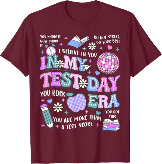 in My Test Day Era Retro State Testing Motivational Quote T-Shirt - T-Shirt | Maroon