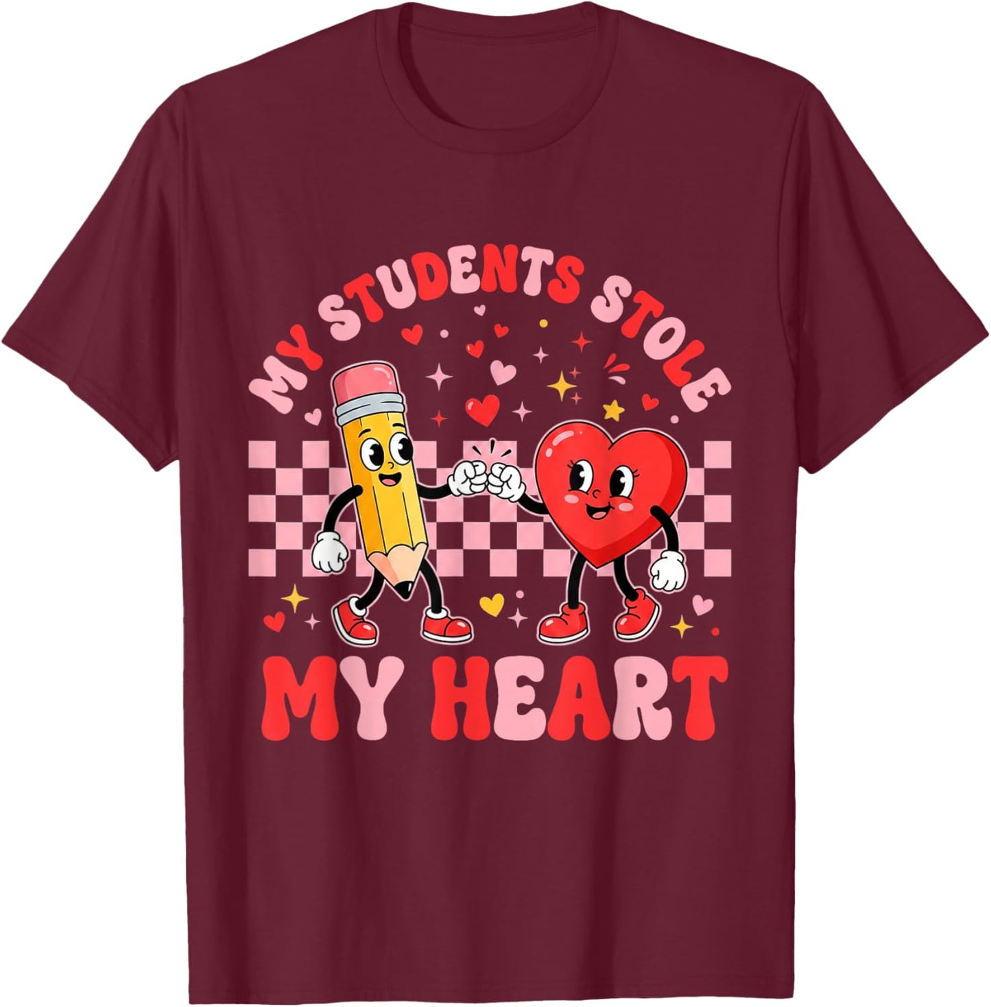 My Students Stole My Heart Cute Teacher Valentines School T-Shirt - T-Shirt | Maroon