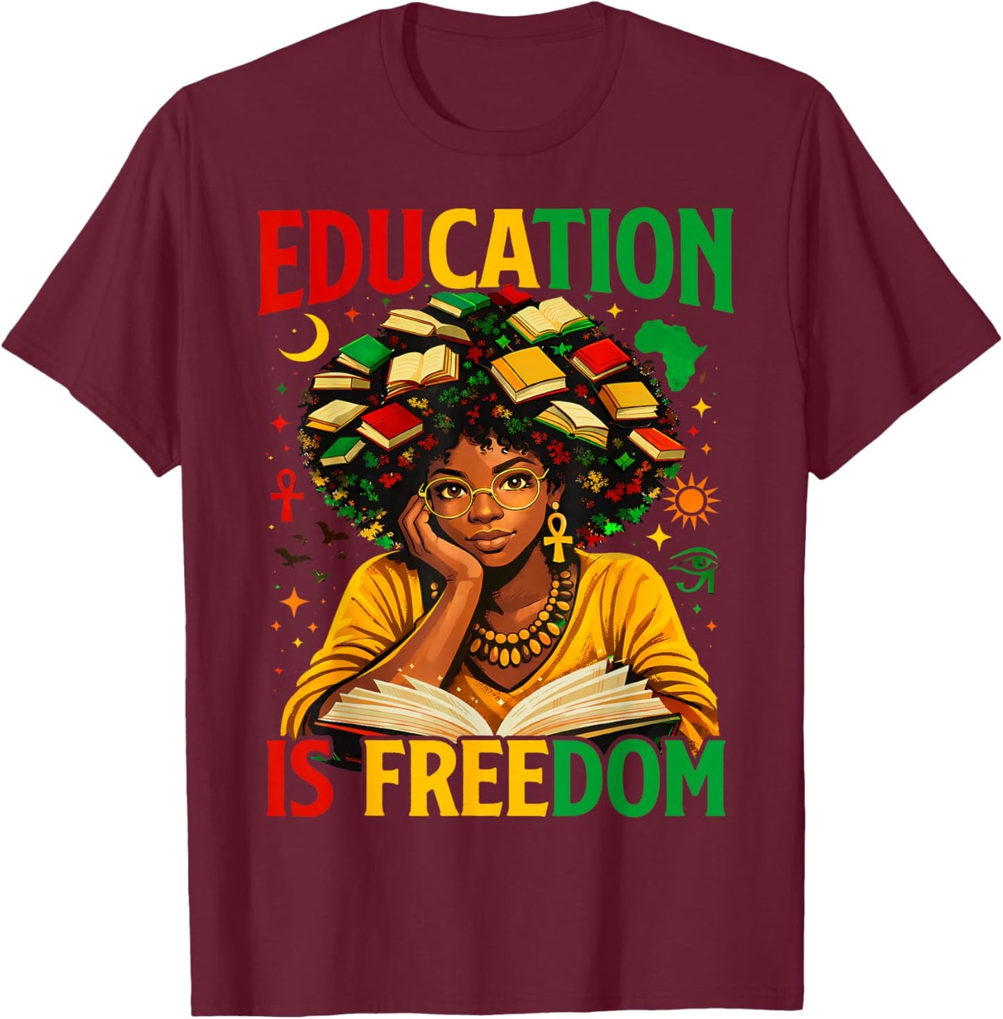 Education is Freedom Black Teacher Books Black History Month T-Shirt - T-Shirt | Maroon