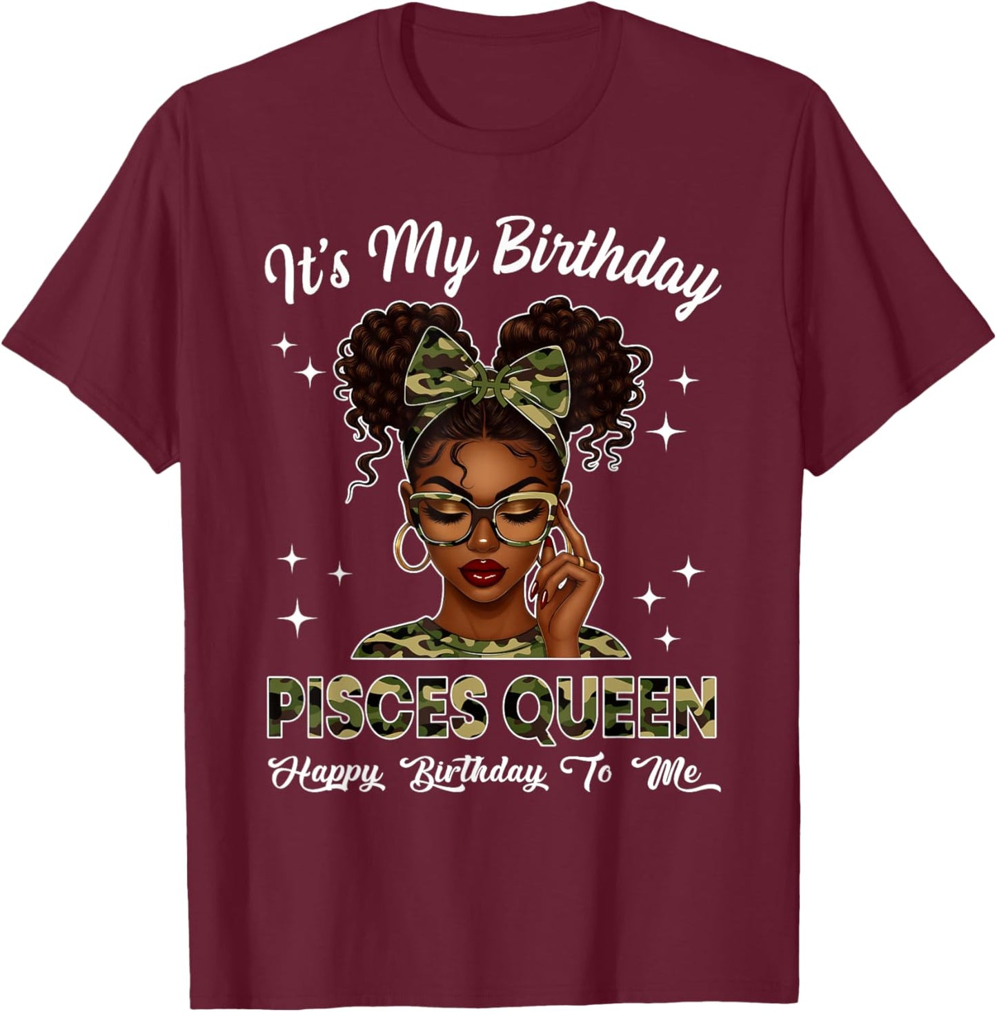 It's My Birthday Pisces Queen Camo Bow Afro Black Girl T-Shirt - T-Shirt | Maroon