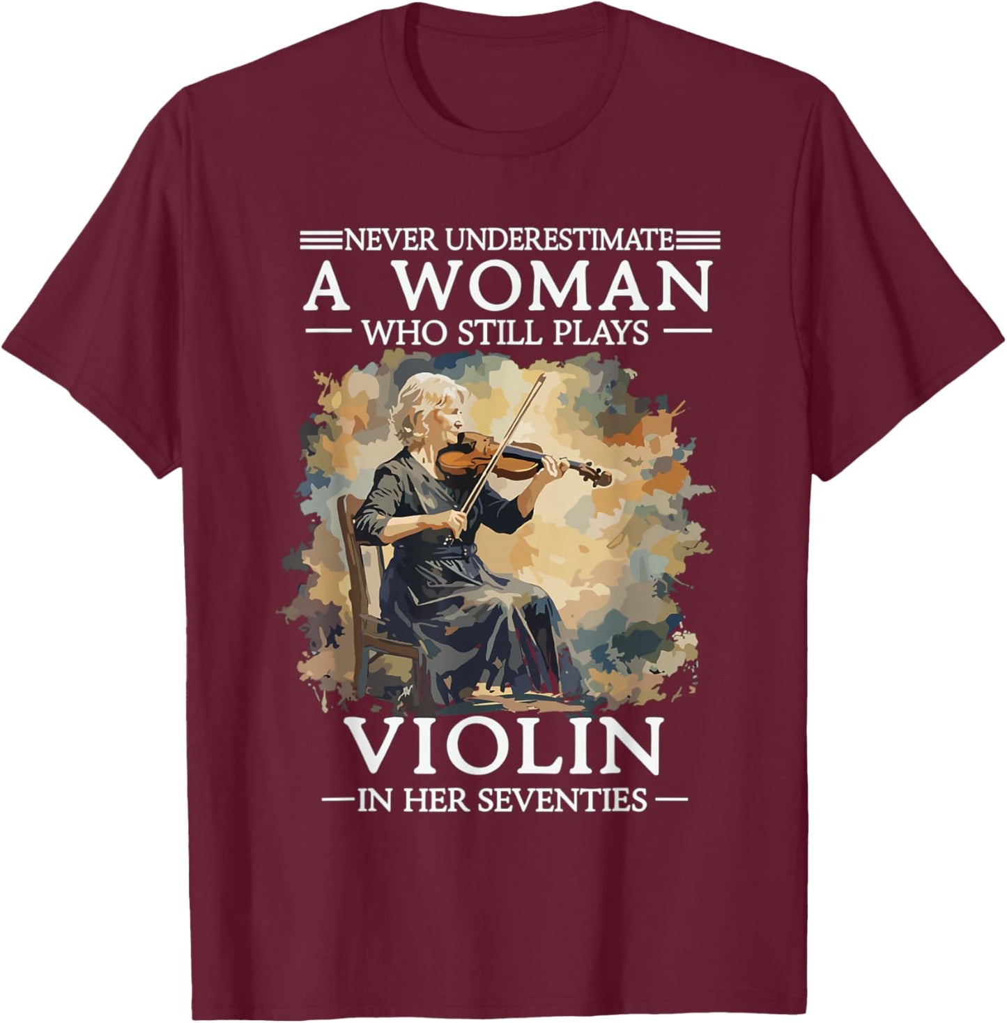 Never Underestimate A Woman Who Still Plays Violin in 70s T-Shirt - T-Shirt | Maroon