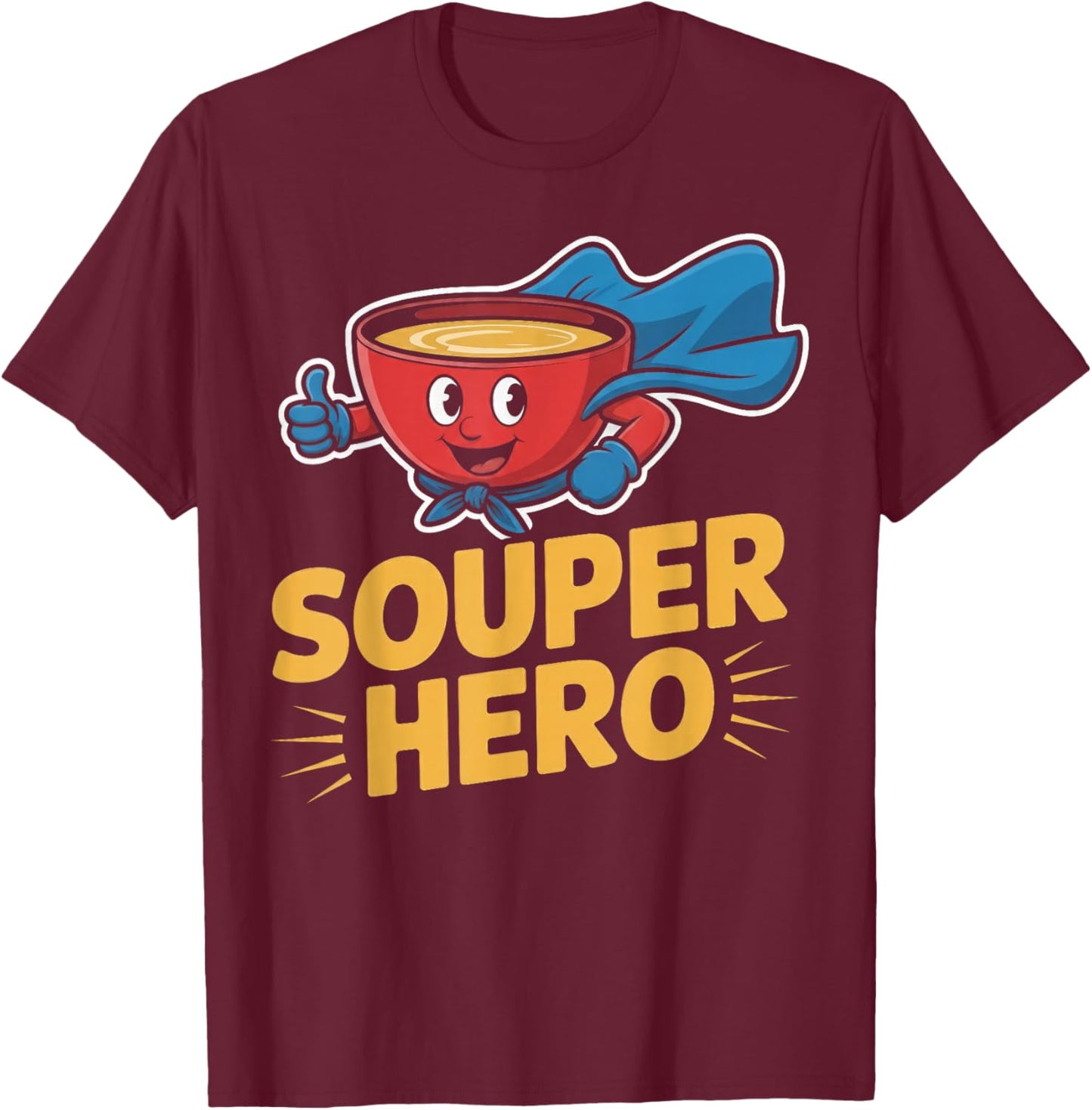 Souper Hero Funny Soup Bowl Cartoon Pun T-Shirt - T-Shirt | Maroon