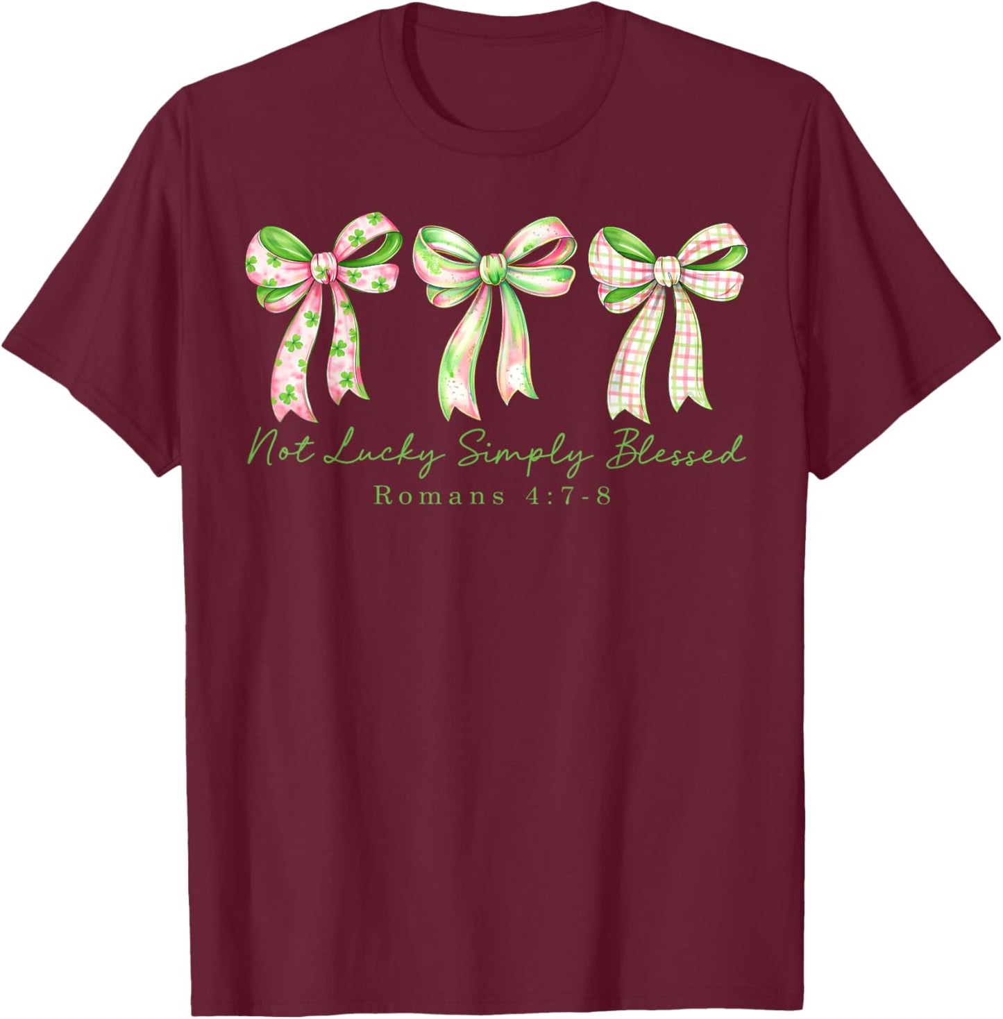 St Patricks Day Coquette Bow Not Lucky Simply Blessed Irish T-Shirt - T-Shirt | Maroon