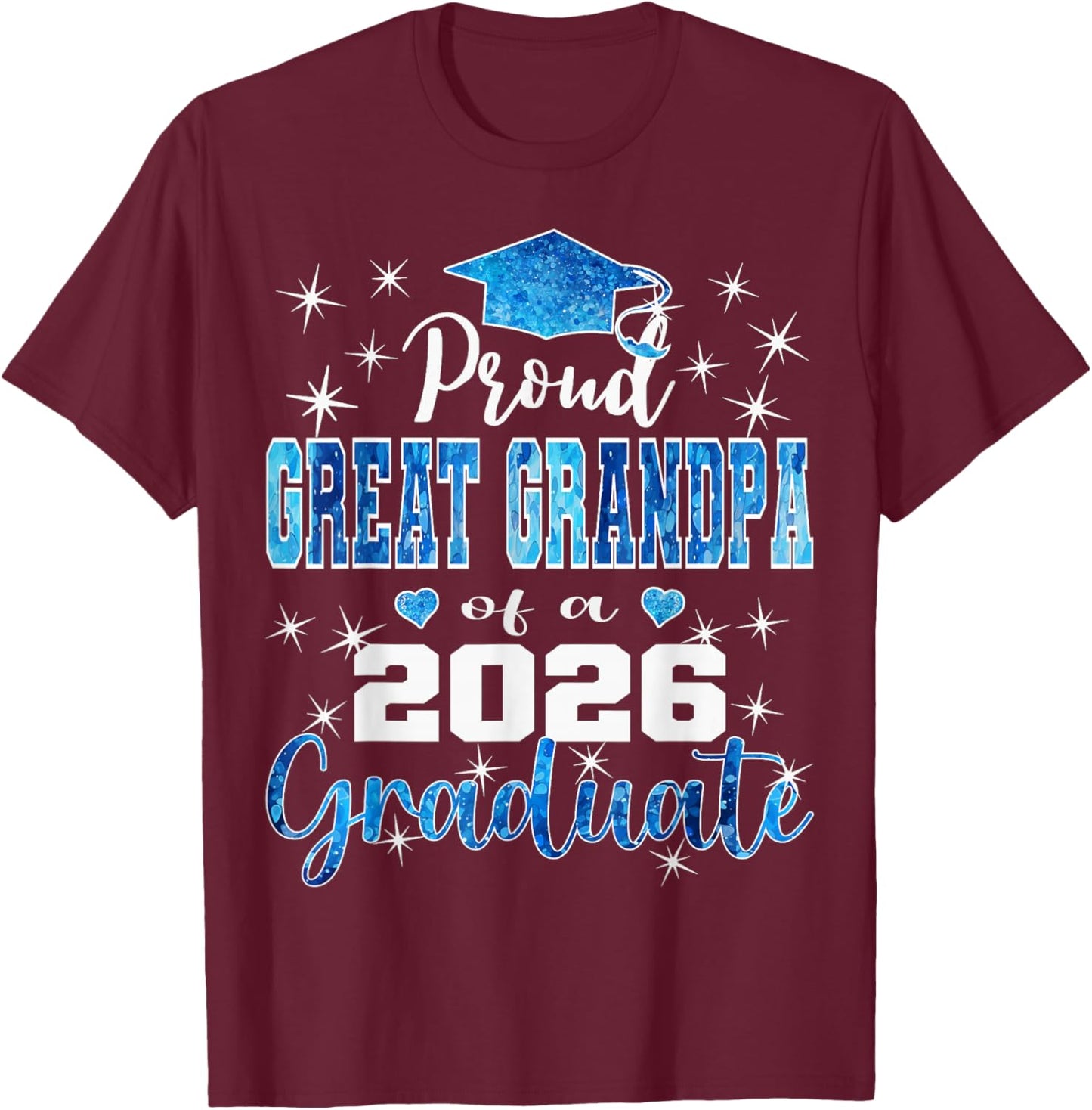Super Proud Great Grandpa of 2026 Graduate Graduation Family T-Shirt - T-Shirt | Maroon