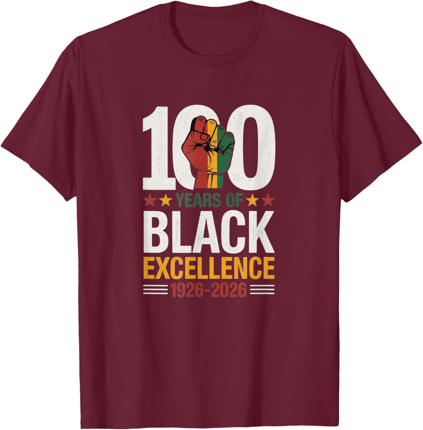 100 Years of Black Excellence Centennial Black History Month T-Shirt - T-Shirt | Maroon