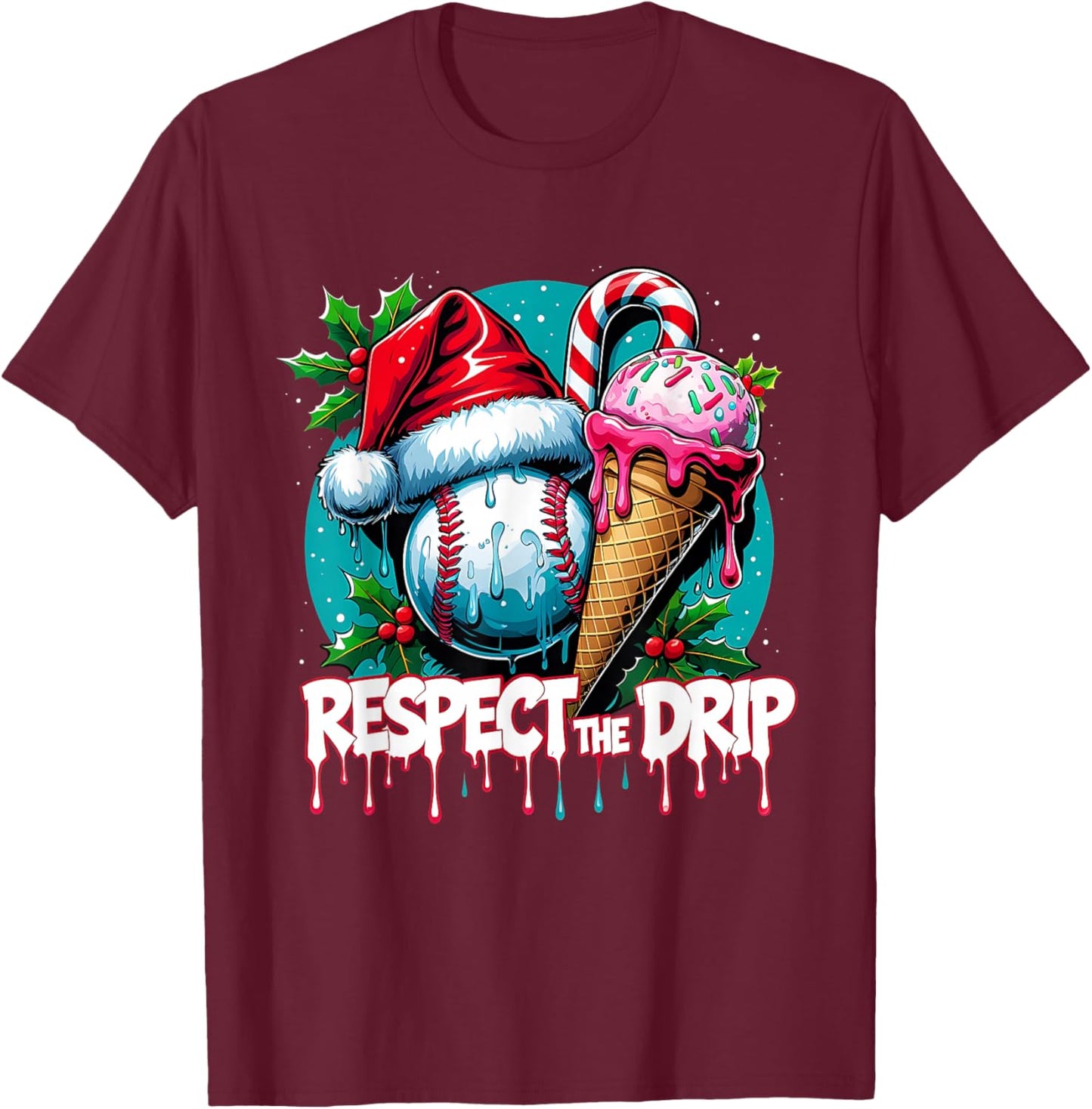 Respect The Drip Baseball Christmas Holiday T-Shirt - T-Shirt | Maroon