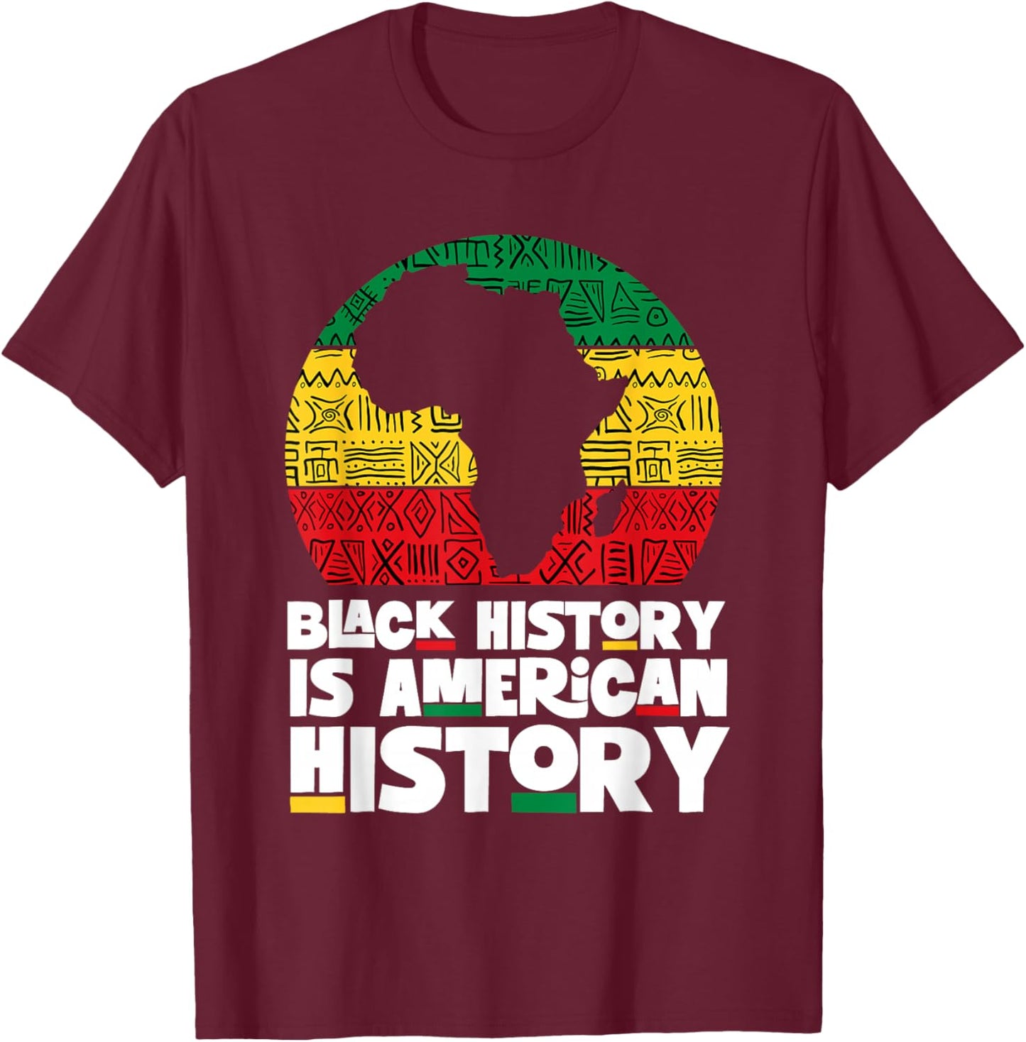 Black History is American History - Black History Month T-Shirt - T-Shirt | Maroon