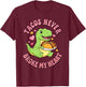 Tacos Never Broke My Heart Cute Dino Taco T-Shirt - T-Shirt | Maroon