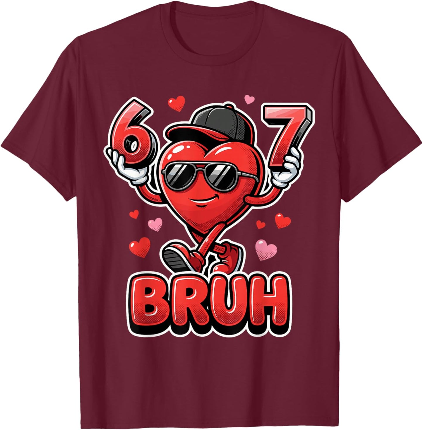 Funny 67 Bruh Meme Valentines Day Heart for Boys T-Shirt - T-Shirt | Maroon
