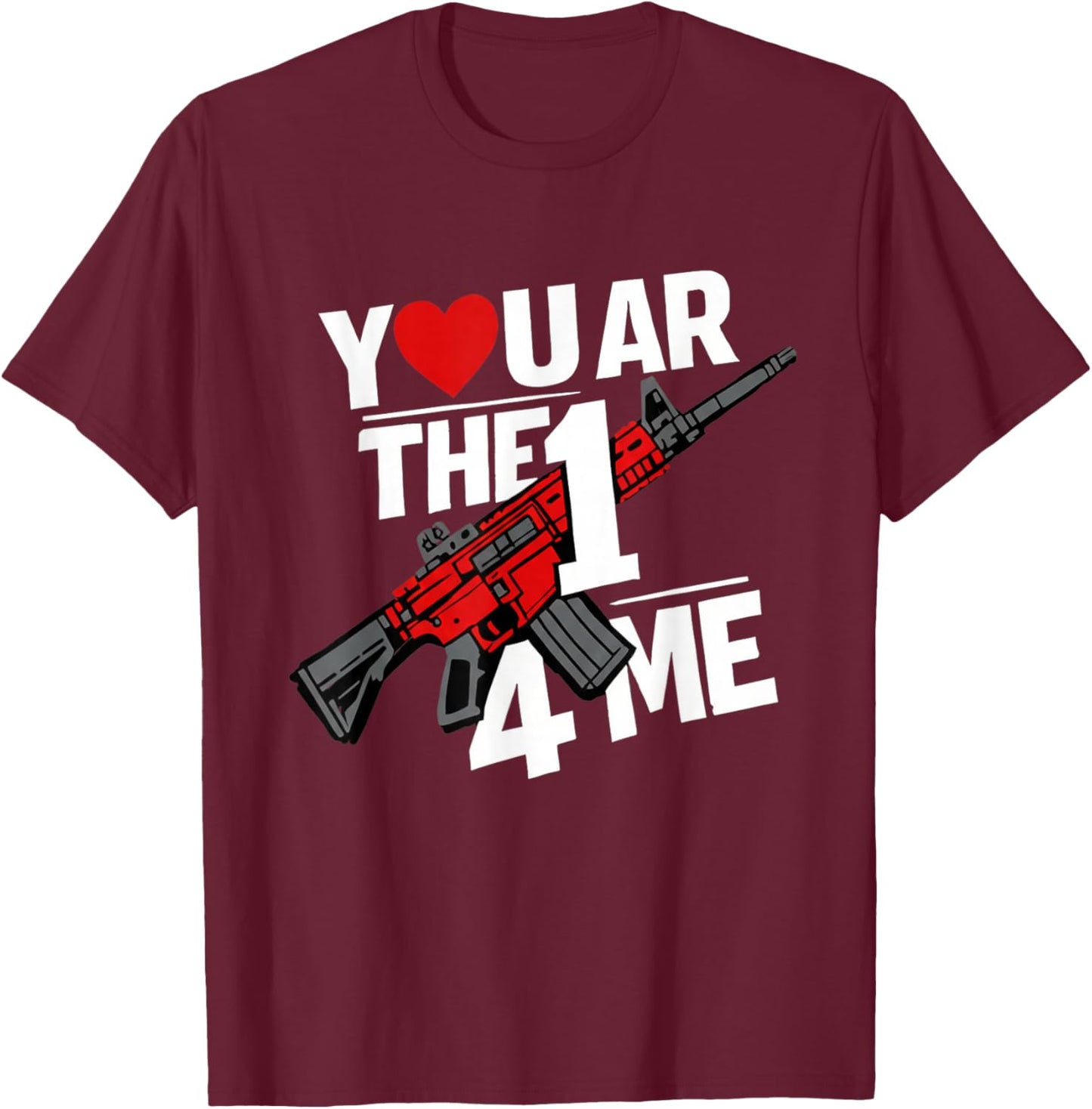 Funny Valentine's Day Design – You are The One for Me T-Shirt - T-Shirt | Maroon